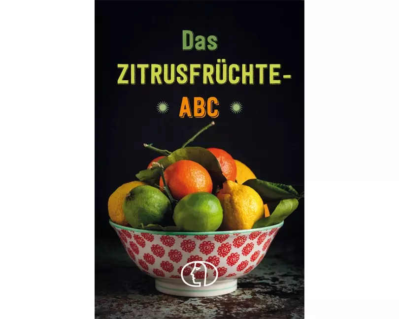 Das Zitrusfrüchte-ABC