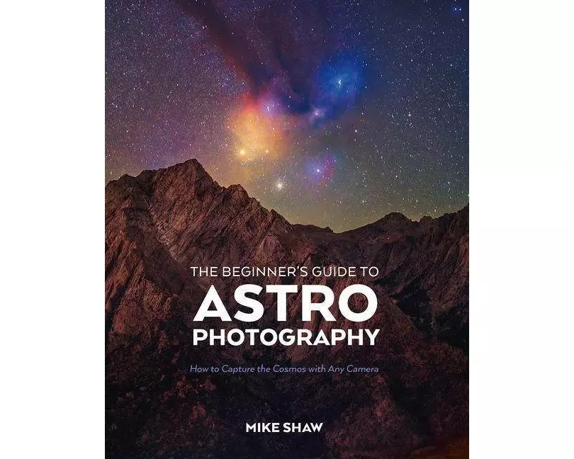 The Beginner's Guide to Astrophotography