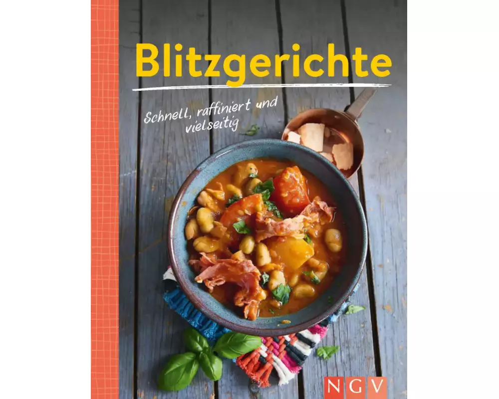 Blitzgerichte - Schnell, raffiniert und vielseitig