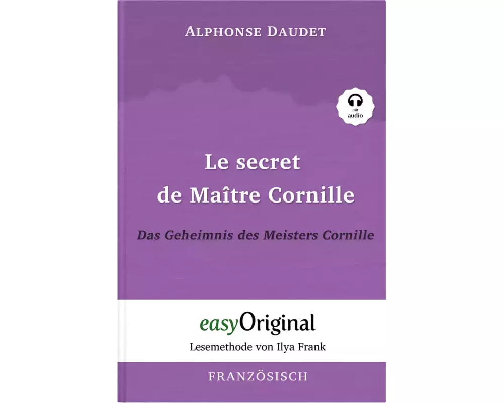 Le secret de Maître Cornille / Das Geheimnis des Meisters Cornille (mit kostenlosem Audio-Download-Link)