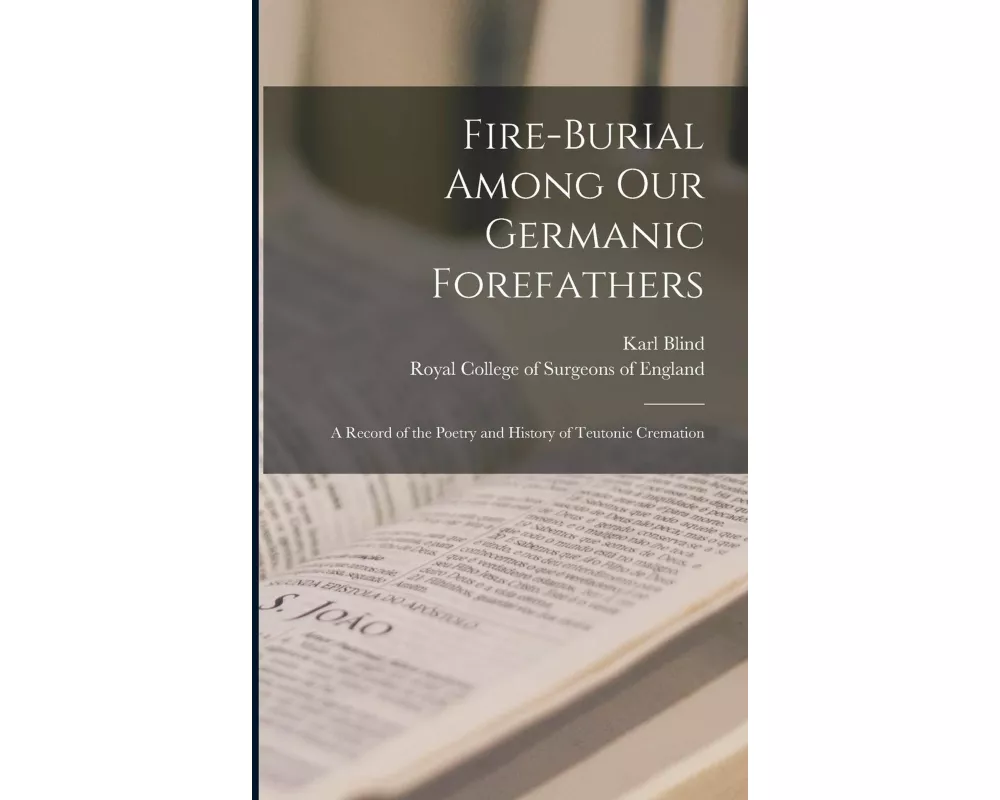 Fire-burial Among Our Germanic Forefathers