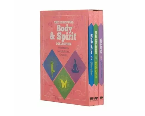 The Essential Body & Spirit Collection: Meditation, Mindfulness, Chakras
