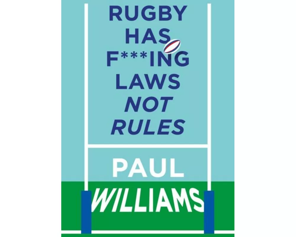 Rugby Has F***ing Laws, Not Rules