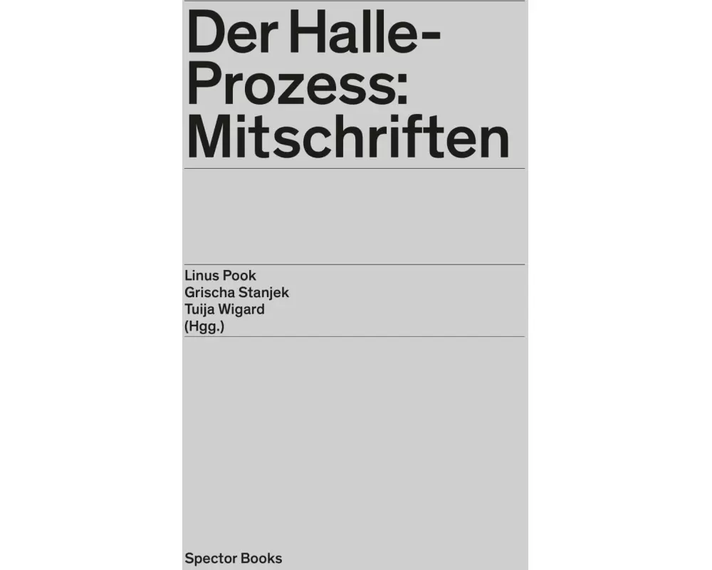 Der Halle-Prozess: Mitschriften