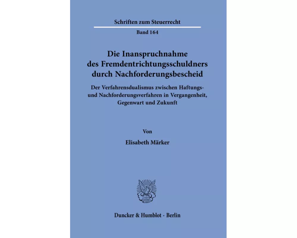 Die Inanspruchnahme des Fremdentrichtungsschuldners durch Nachforderungsbescheid