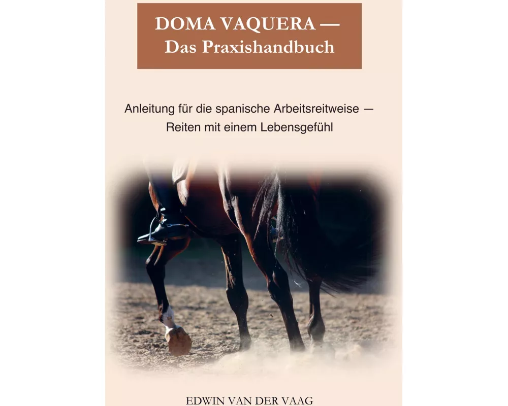 Das Praxishandbuch über Doma Vaquera