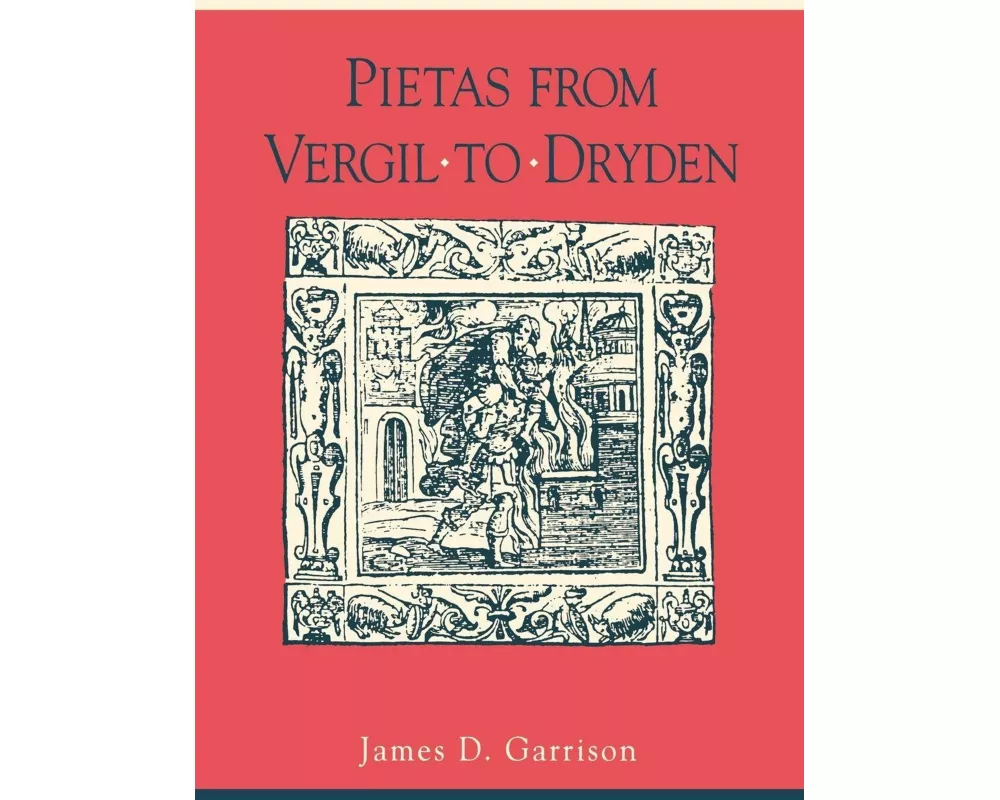 Pietas from Vergil to Dryden