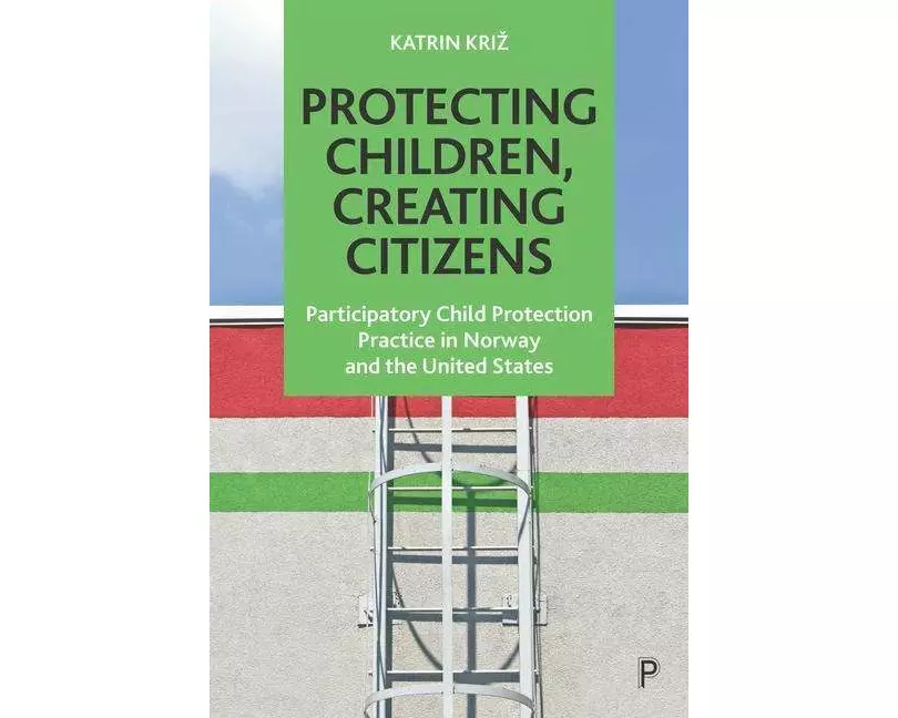 Protecting Children, Creating Citizens