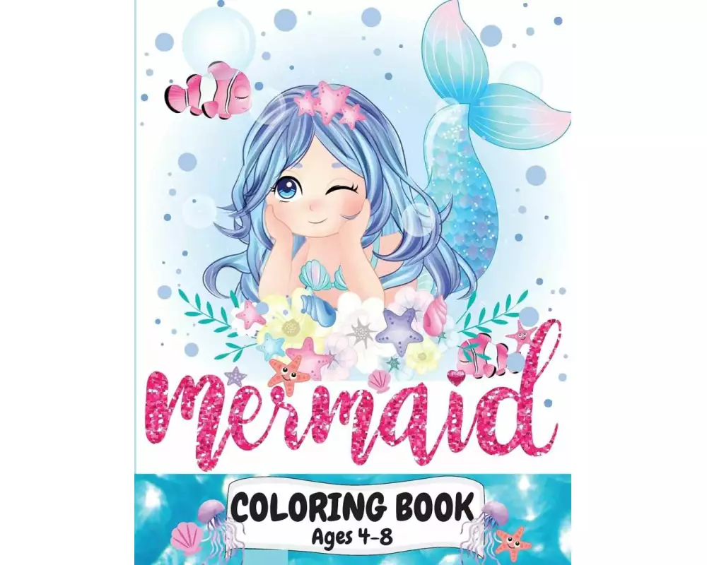Mermaid Coloring Book Ages 4-8
