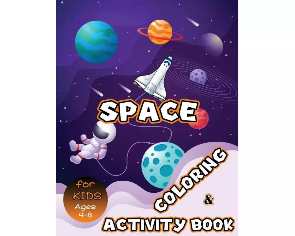Space Coloring and Activity Book for Kids Ages 4-8