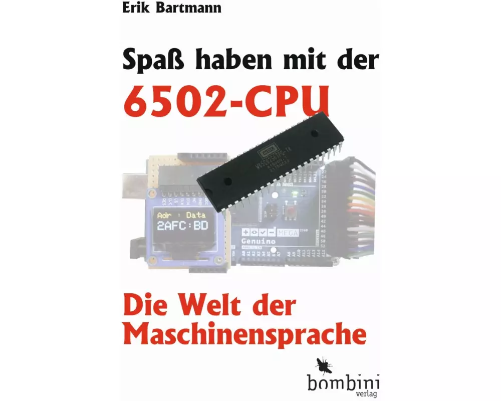 Spaß haben mit der 6502-CPU