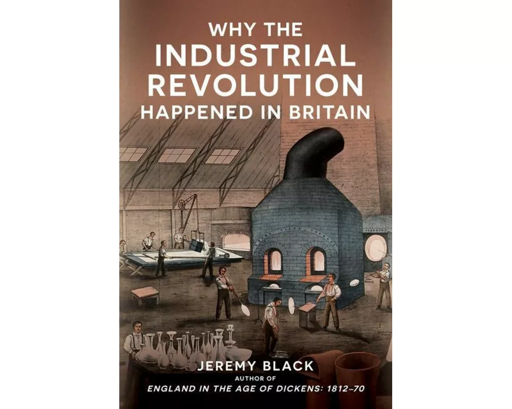 Why the Industrial Revolution Happened in Britain