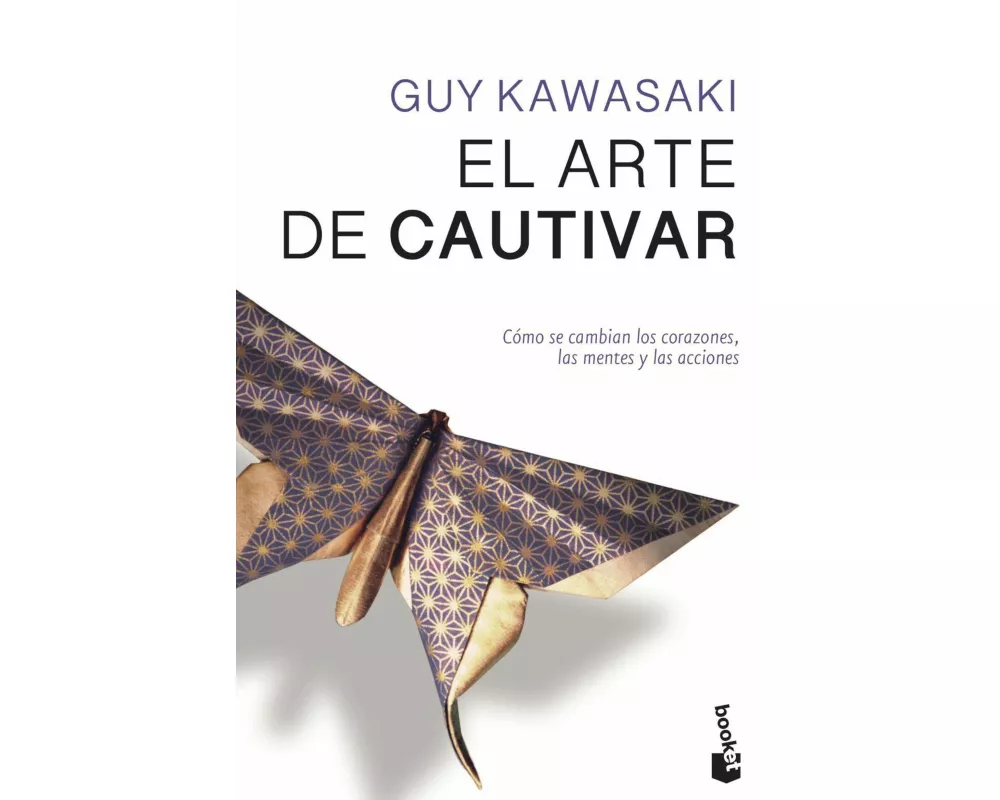 El arte de cautivar: Cómo se cambian los corazones, las mentes y las acciones