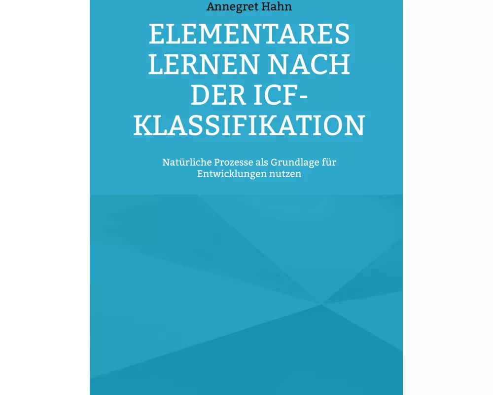 Elementares Lernen nach der ICF-Klassifikation