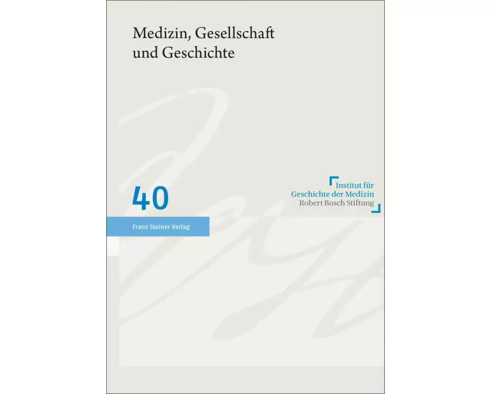Medizin, Gesellschaft und Geschichte 40 (2022)