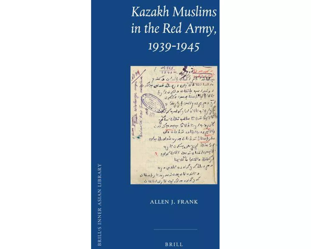 Kazakh Muslims in the Red Army, 1939-1945