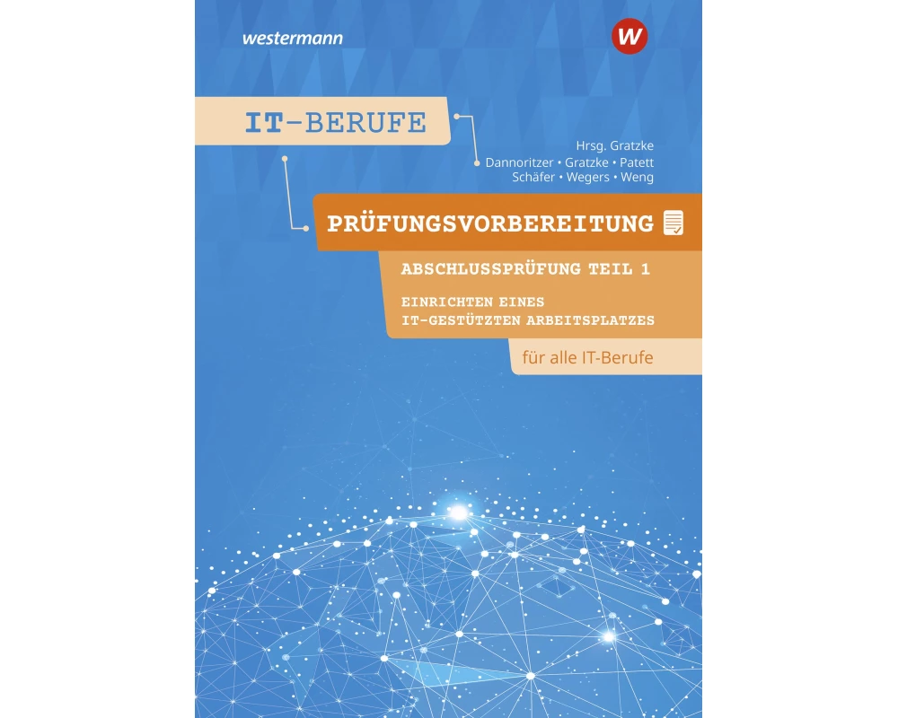 Prüfungsvorbereitung IT-Berufe. Abschlussprüfung 1