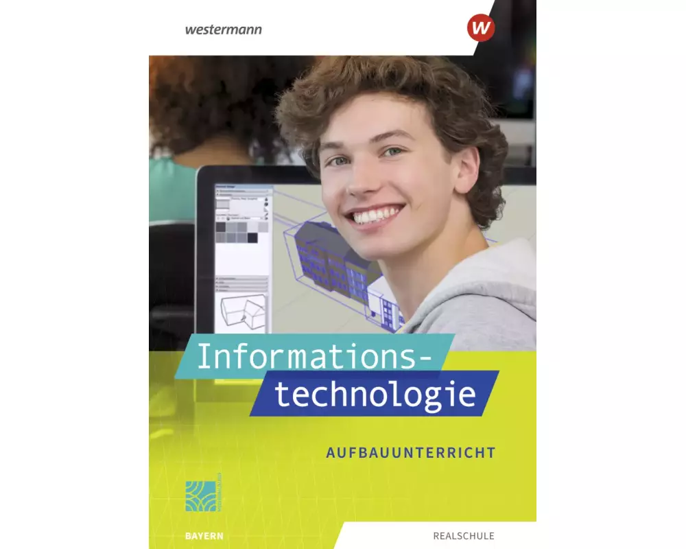 Informationstechnologie - Ausgabe 2022 für Realschulen in Bayern