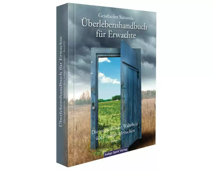 Geistheiler Sananda: Überlebenshandbuch für Erwachte