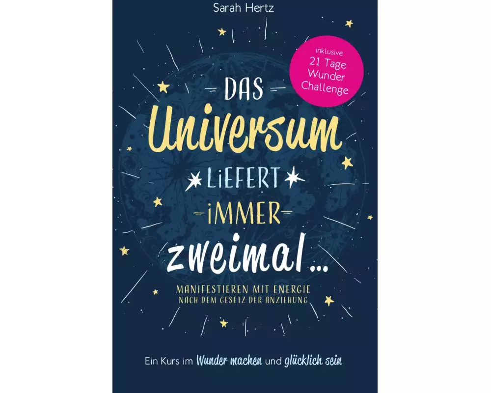 Das Universum liefert immer zweimal
