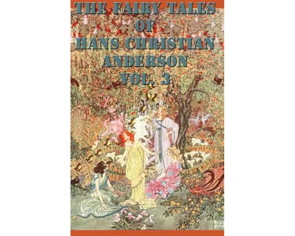 The Fairy Tales of Hans Christian Anderson Vol. 3