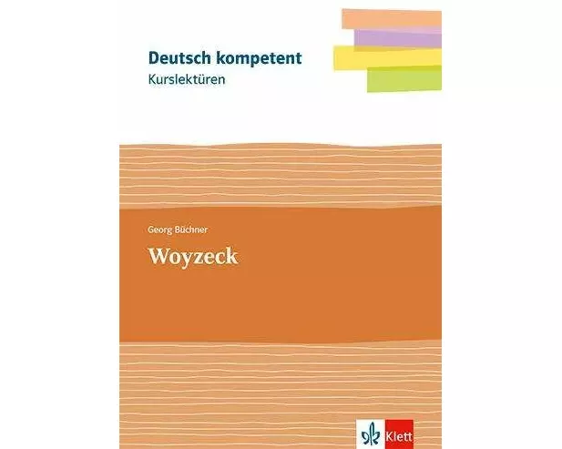 Deutsch kompetent. Kurslektüre Georg Büchner: Woyzeck