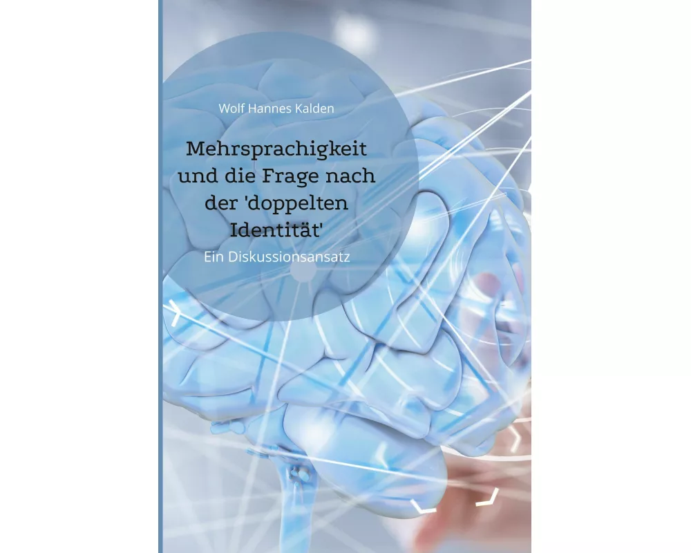 Mehrsprachigkeit und die Frage nach der 'doppelten Identität'
