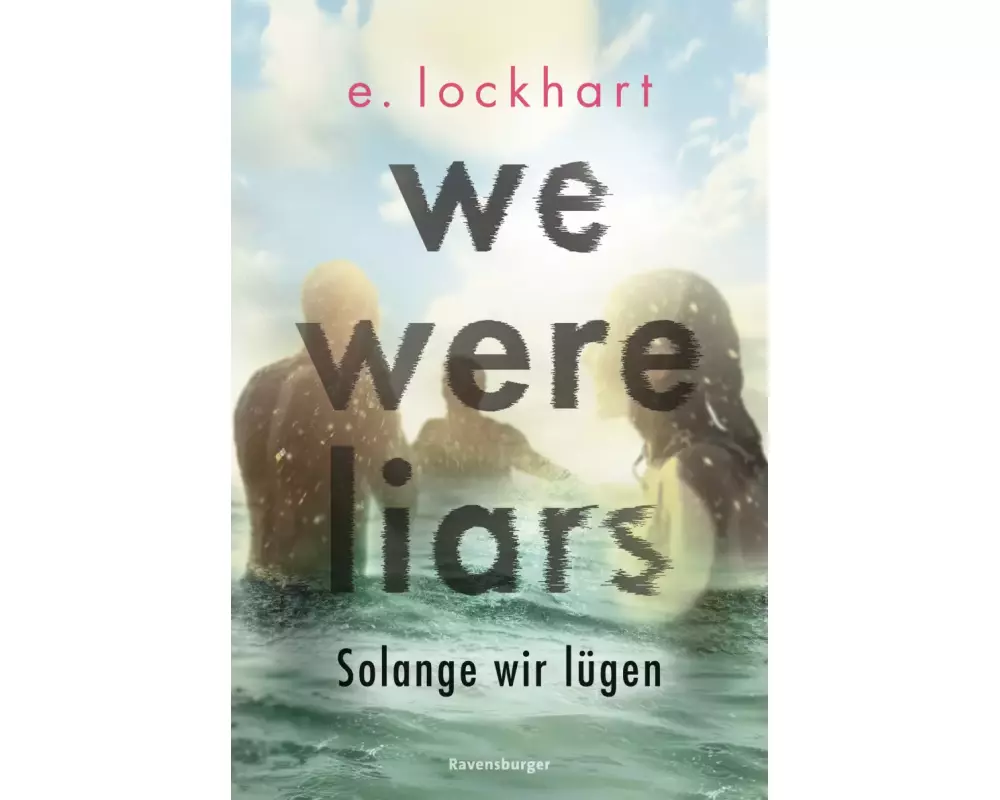 Lügner-Reihe, Band 1 - We Were Liars. Solange wir lügen