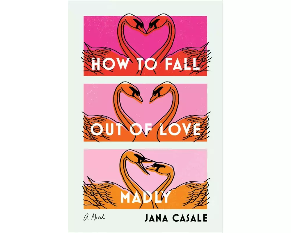 How to Fall Out of Love Madly