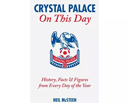 Crystal Palace on This Day