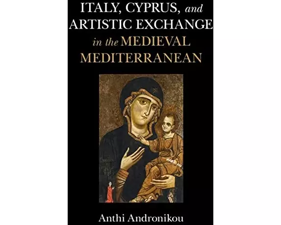 Italy, Cyprus, and Artistic Exchange in the Medieval Mediterranean