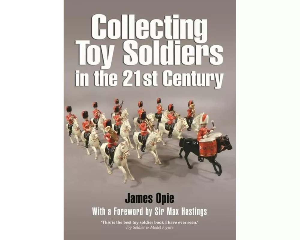 Collecting Toy Soldiers in the 21st Century