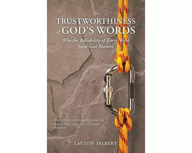 The Trustworthiness of God's Words