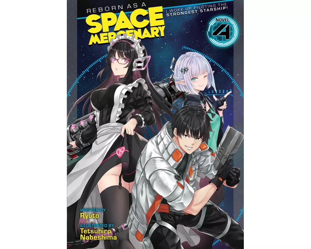 Reborn as a Space Mercenary: I Woke Up Piloting the Strongest Starship! (Light Novel) Vol. 4