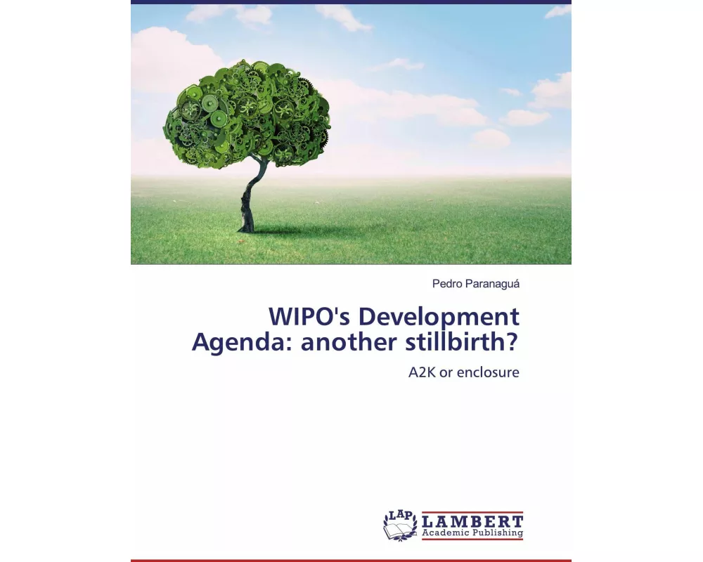 WIPO's Development Agenda: another stillbirth?