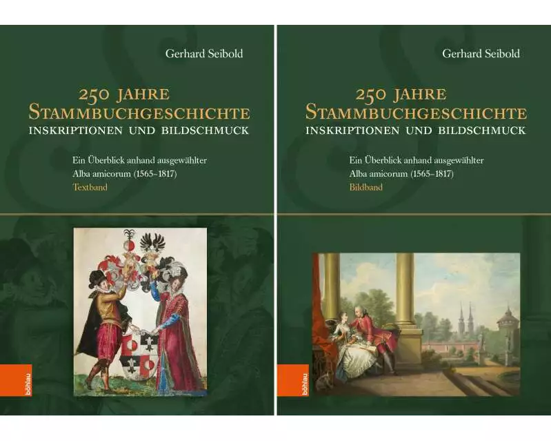 250 Jahre Stammbuchgeschichte. Inskriptionen und Bildschmuck