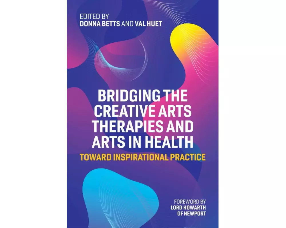 Bridging the Creative Arts Therapies and Arts in Health