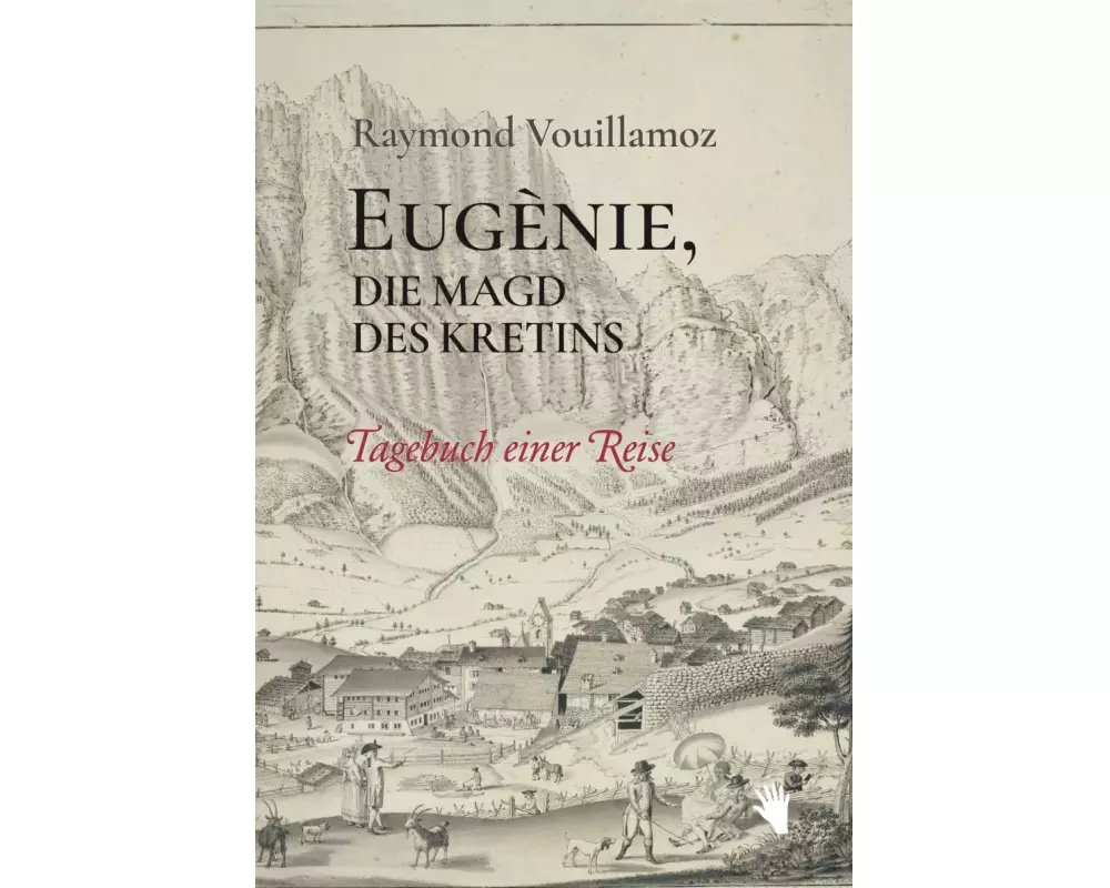 Eugènie, die Magd des Kretins