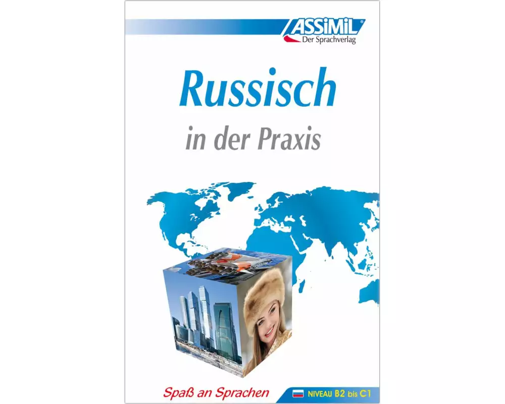 ASSiMiL Russisch in der Praxis - Lehrbuch - Niveau B2-C1