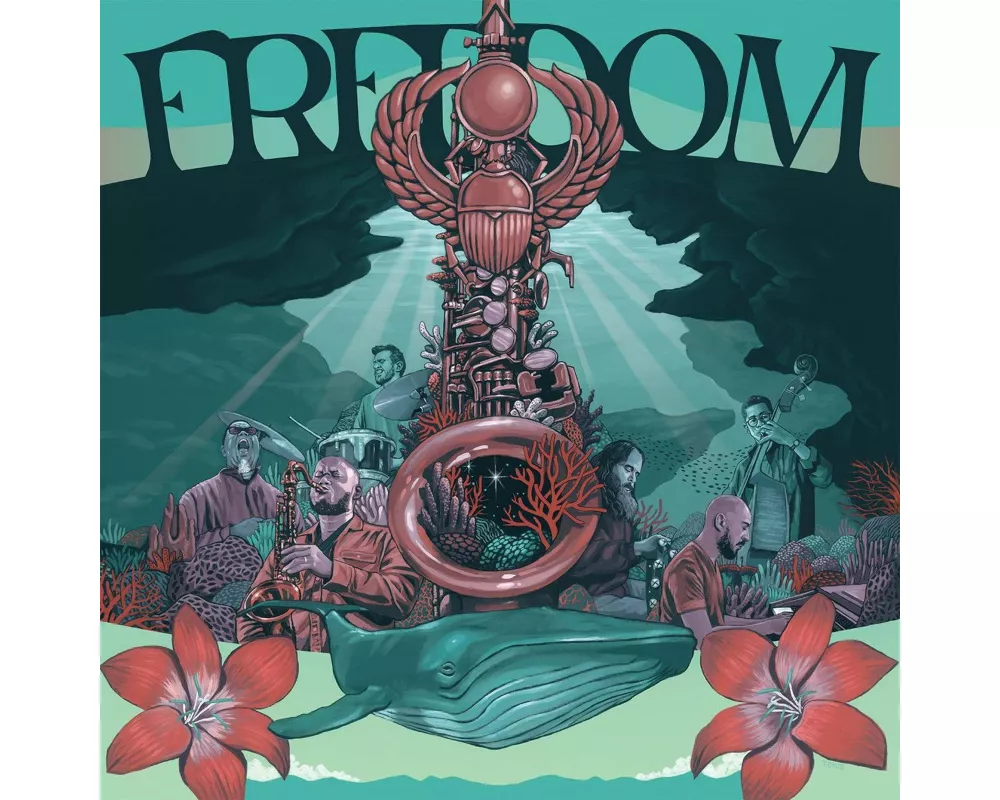 Freedom (Celebrating The Music Of Pharoah Sanders)