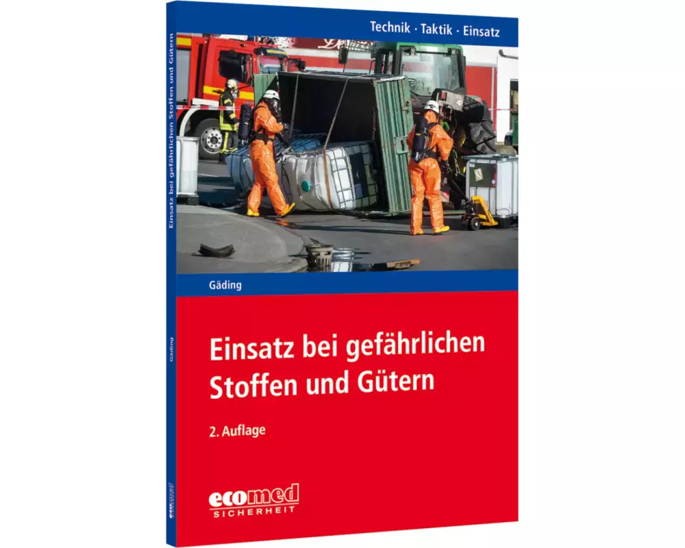 Einsatz bei gefährlichen Stoffen und Gütern