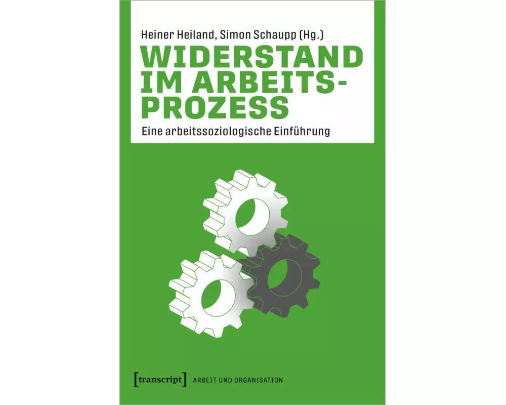 Widerstand im Arbeitsprozess