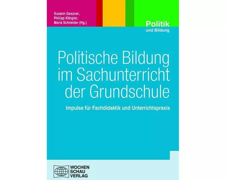 Politische Bildung im Sachunterricht der Grundschule