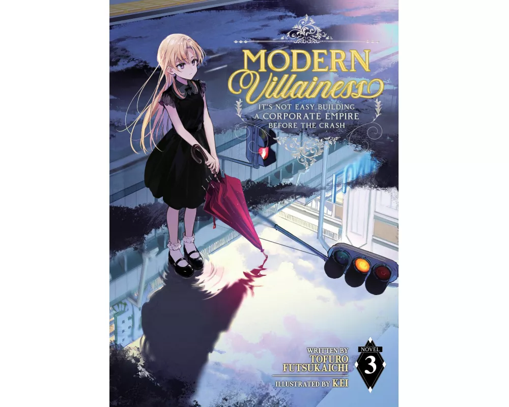 Modern Villainess: It’s Not Easy Building a Corporate Empire Before the Crash (Light Novel) Vol. 3