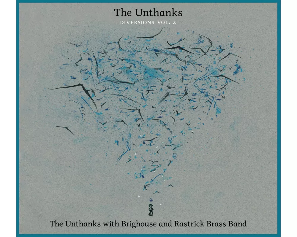 Diversions Vol. 2 The Unthanks With Brighouse & Ra