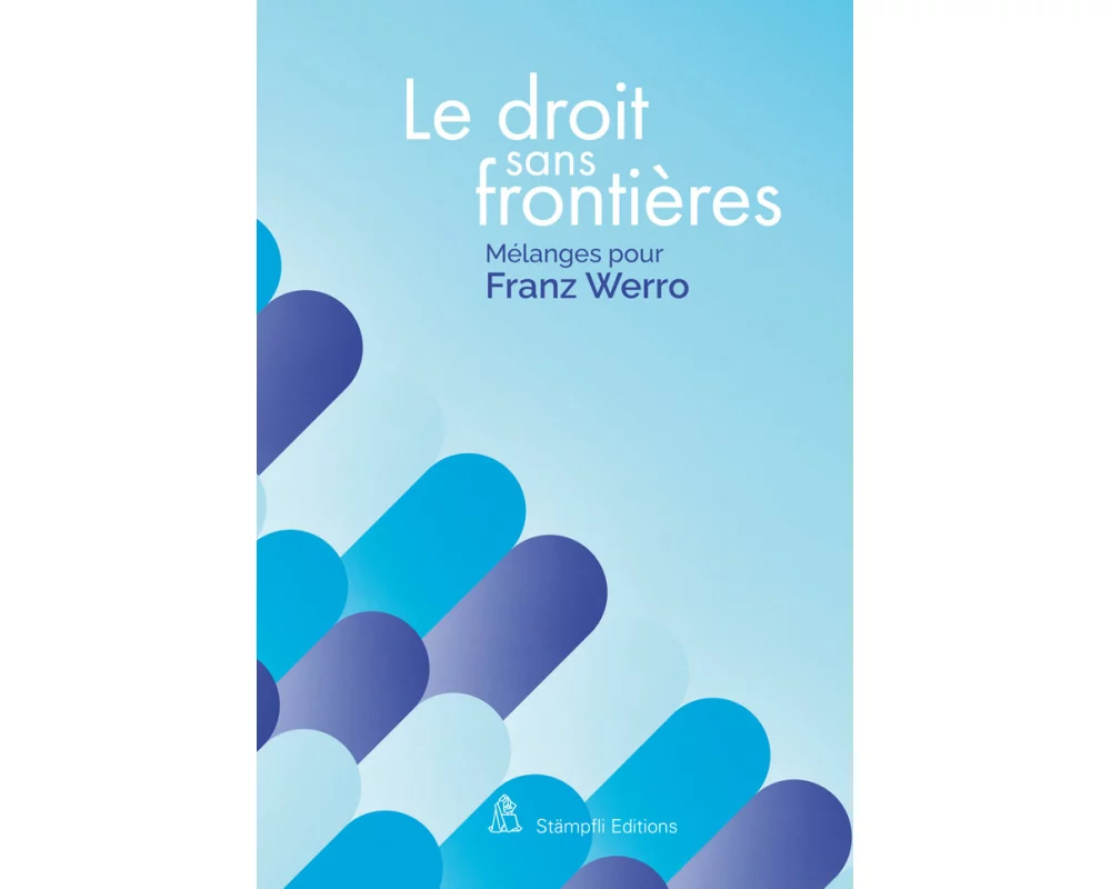 Le droit sans frontières – Recht ohne Grenzen – Law without borders
