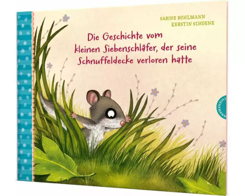 Der kleine Siebenschläfer 7: Die Geschichte vom kleinen Siebenschläfer, der seine Schnuffeldecke verloren hatte