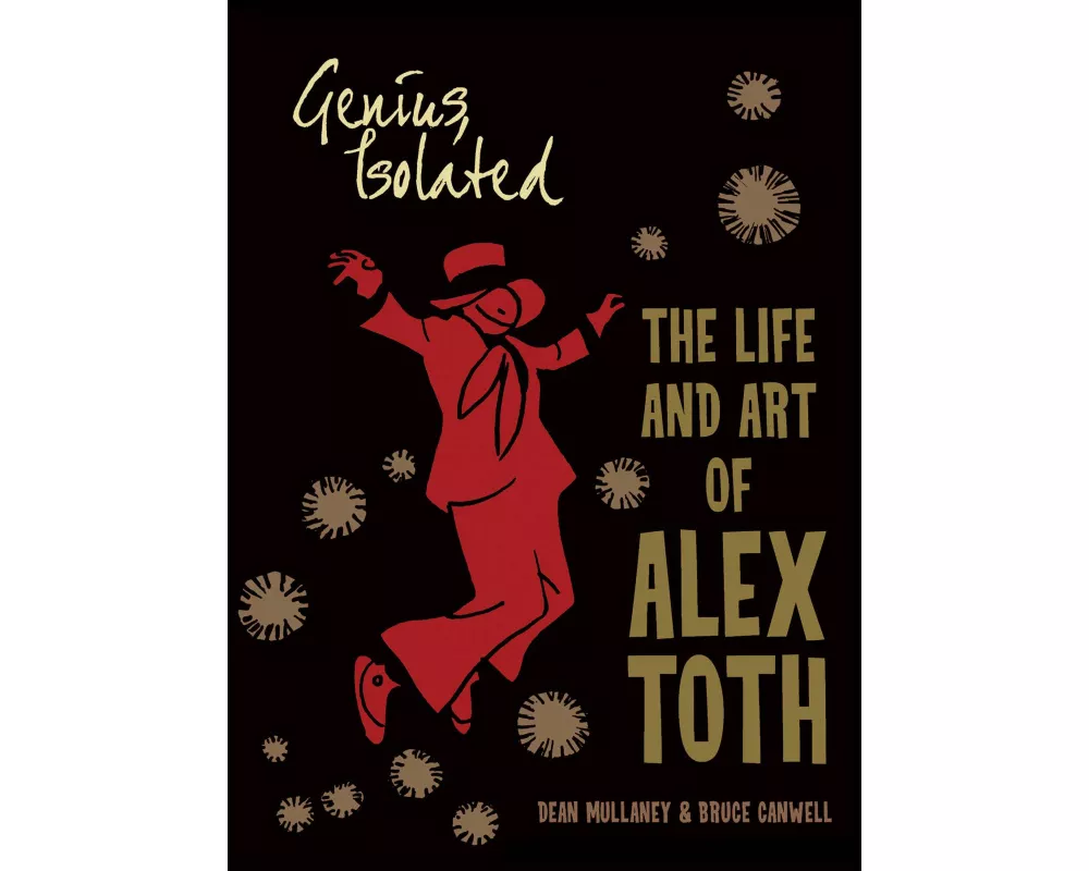 Genius, Isolated: The Life and Art of Alex Toth