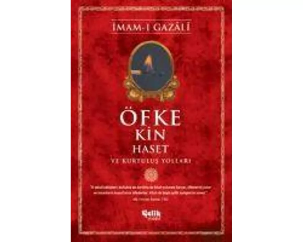 Öfke Kin Haset ve Kurtulus Yollari
