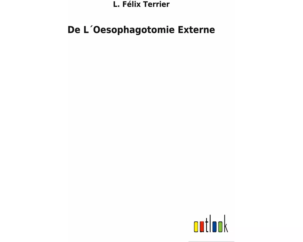 De L´Oesophagotomie Externe